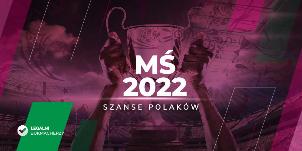 Mundial 2022 - szanse Polaków