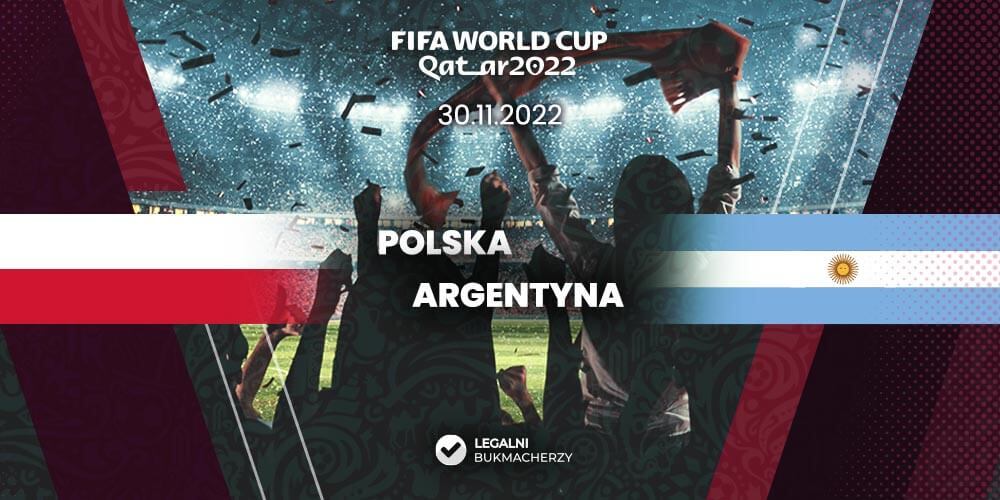 Polska - Argentyna kursy bukmacherskie na Mundial