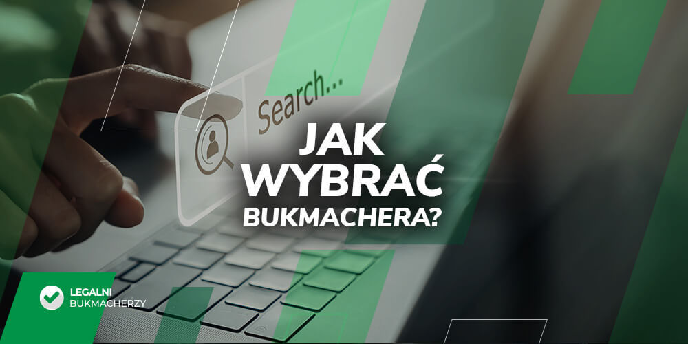 Jak wybrać bukmachera?