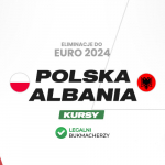 Polska – Albania kursy bukmacherskie