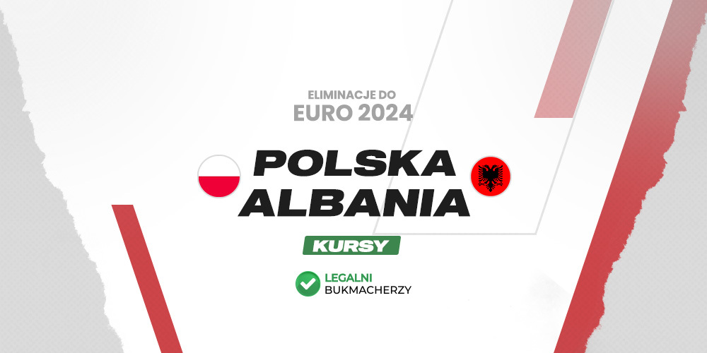 Polska - Albania kursy bukmacherskie