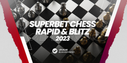 Superbet Chess Rapid & Blitz 2023 – kursy bukmacherskie i typy