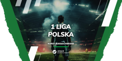 1 Liga zakłady: Odra Opole – Wisła Kraków