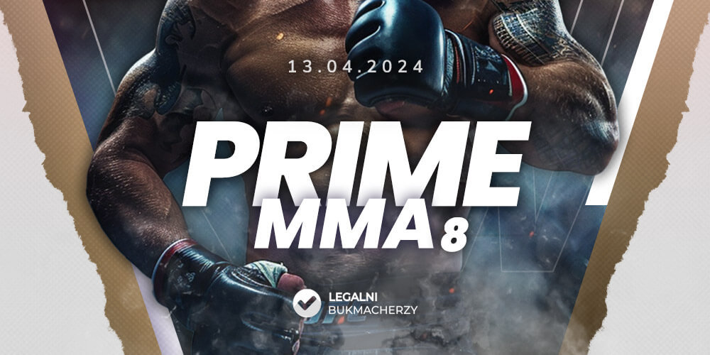 Prime MMA 8 kursy bukmacherskie