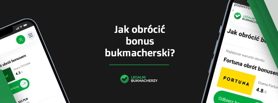 Jak obrócić bonus bukmacherski?