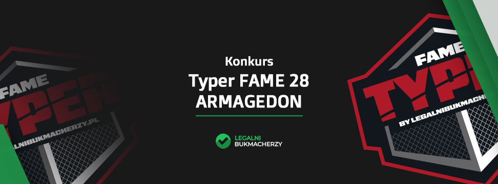 Typuj z nami FAME 28 ARMAGEDON!