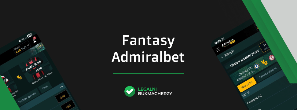 Fantasy Admiralbet – unikalne typowanie u nowego buka!