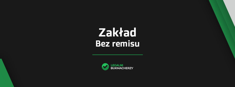 Zakład Bez Remisu – co oznacza i kiedy go stosować?