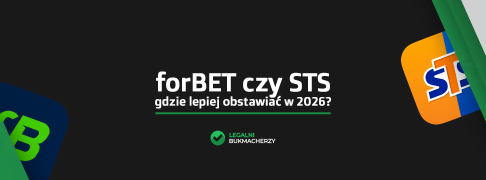 forBET czy STS – gdzie lepiej obstawiać w 2026 roku